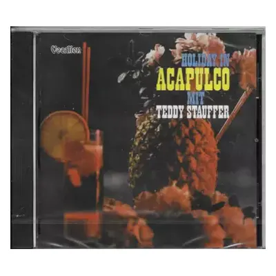 CD Teddy Stauffer: Holiday In Acapulco