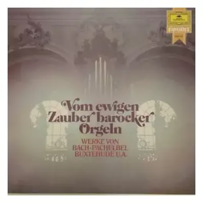 NM | VG+ LP Johann Sebastian Bach: Vom Ewigen Zauber Barocker Orgeln