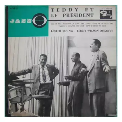 VG | VG LP The Lester Young-Teddy Wilson Quartet: Teddy Et Le President