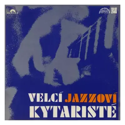 VG+ | VG+ LP Various: Velcí Jazzoví Kytaristé