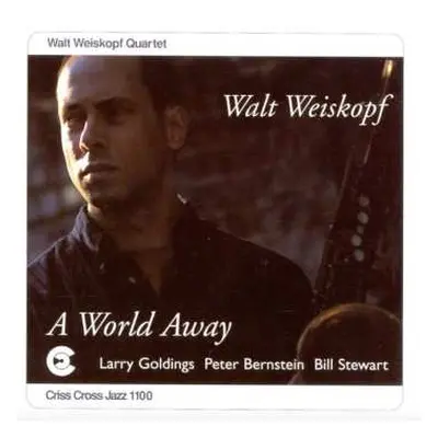 CD Walt Weiskopf Quartet: A World Away