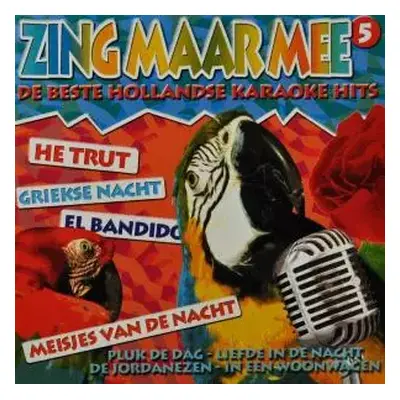 CD Unknown Artist: Zing Maar Mee - De Beste Hollandse Karaokehits Vol.5