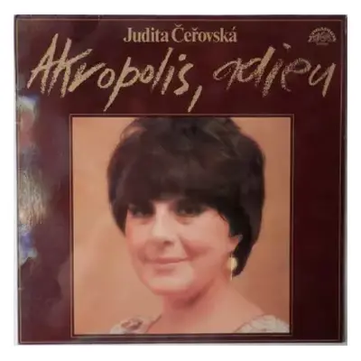 VG+ | VG+ LP Judita Čeřovská: Akropolis, Adieu