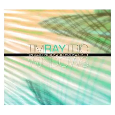 CD The Tim Ray Trio: Windows