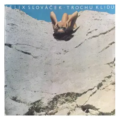 VG+ | VG+ LP Felix Slováček: Trochu Klidu