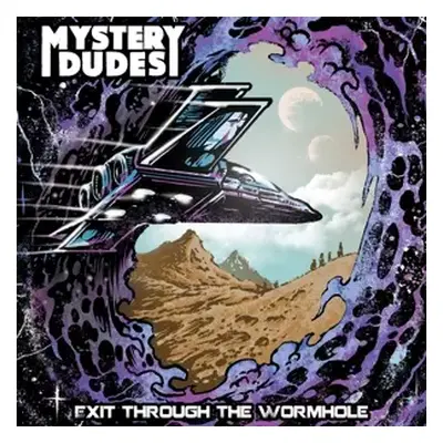 LP Mystery Dudes: Exit Through The Wormhole