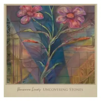 CD Vanessa Lively: Uncovering Stones