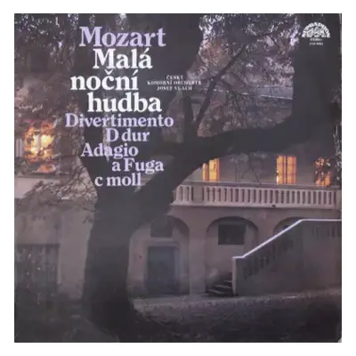 VG+ | VG+ LP Wolfgang Amadeus Mozart: Malá Noční Hudba / Divertimento D Dur / Adagio A Fuga C Mo