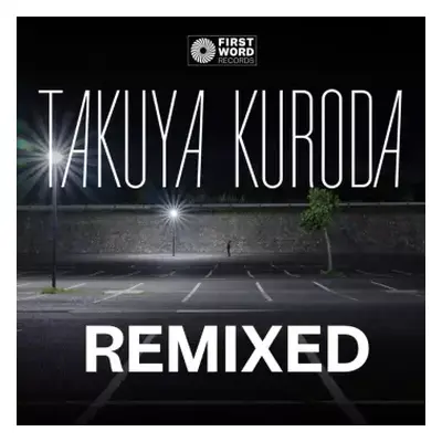 LP Takuya Kuroda: Remixed By Kaidi Tatham & Waajeed