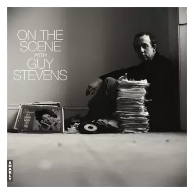 LP On The Scene With Guy Stevens / Various: On The Scene With Guy Stevens / Various