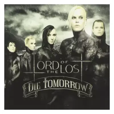 CD Lord Of The Lost: Die Tomorrow