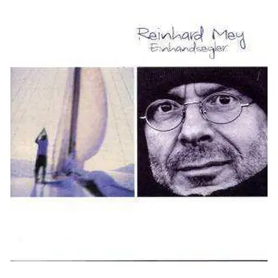 CD Reinhard Mey: Einhandsegler