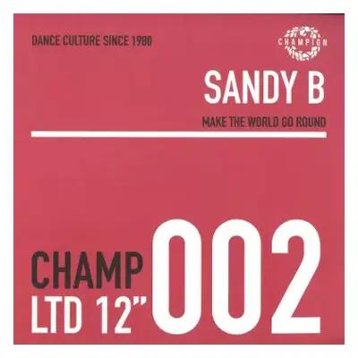 LP Sandy B: Make The World Go Round / Ain’t No Need To Hide LTD