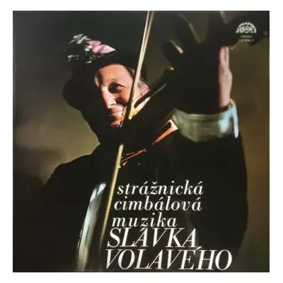 VG+ | VG+ LP Strážnická Cimbálová Muzika Slávka Volavého: Strážnická Cimbálová Muzika Slávka Vol