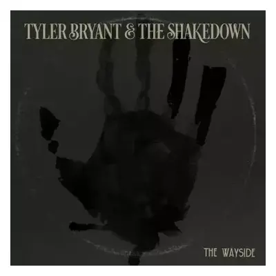 CD Tyler Bryant & The Shakedown: The Wayside