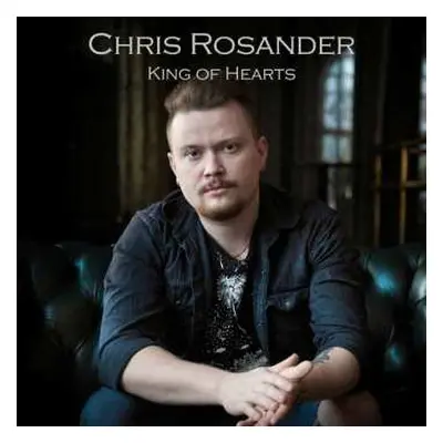 CD Chris Rosander: King Of Hearts