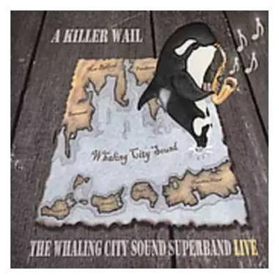 CD The Whaling City Sound Superband: The Whaling City Sound Superband - Live: A Killer Wail