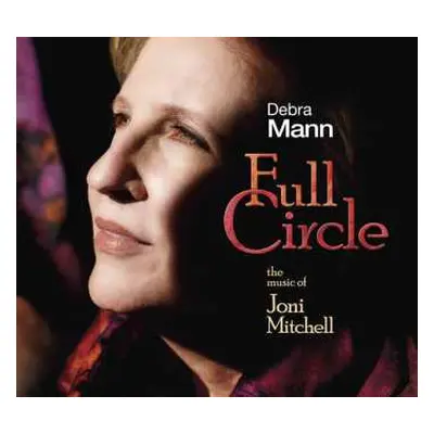 CD Debra Mann: Full Circle The Music of Joni Mitchell DIGI