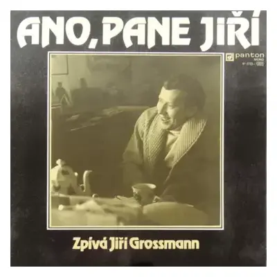 VG+ | VG+ LP Jiří Grossmann: Ano, Pane Jiří