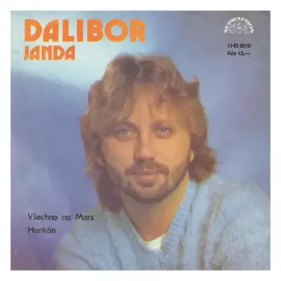 VG | VG+ SP Dalibor Janda: Všechno Na Mars / Hurikán