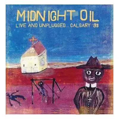 CD Midnight Oil: Live And Unplugged Calgary '93