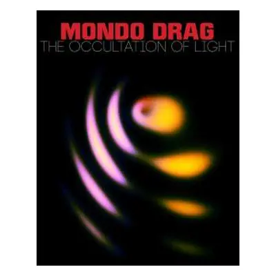 CD Mondo Drag: The Occultation Of Light