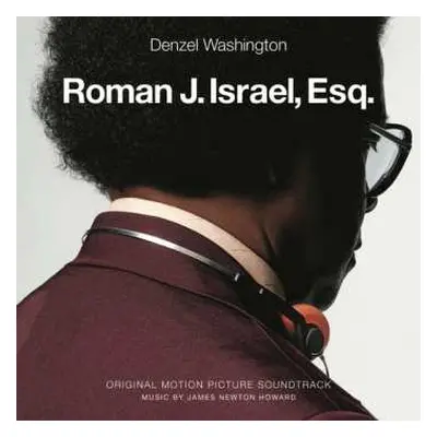 CD James Newton Howard: Roman J. Israel, Esq. (Original Motion Picture Soundtrack)