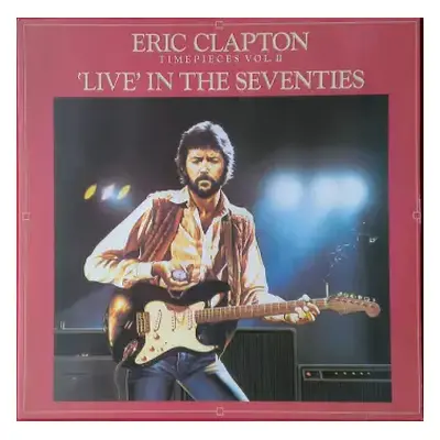 NM | VG+ LP Eric Clapton: Timepieces Vol. II - 'Live' In The Seventies