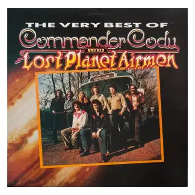 VG+ | VG+ LP Commander Cody And His Lost Planet Airmen: The Very Best Of Commander Cody And His 