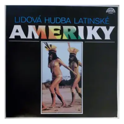 NM | VG+ 2LP Various: Lidová Hudba Latinské Ameriky (2xLP + BOOKLET)