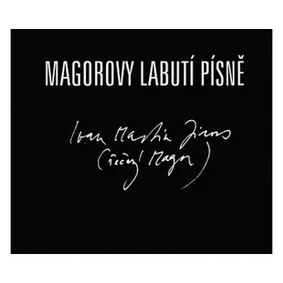 CD Ivan Martin Jirous: Magorovy Labutí Písně