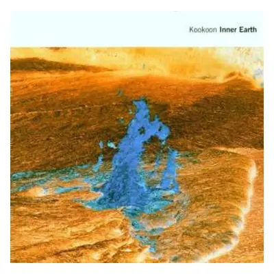 CD Kookoon: Inner Earth (A Seismosonic Symphony)