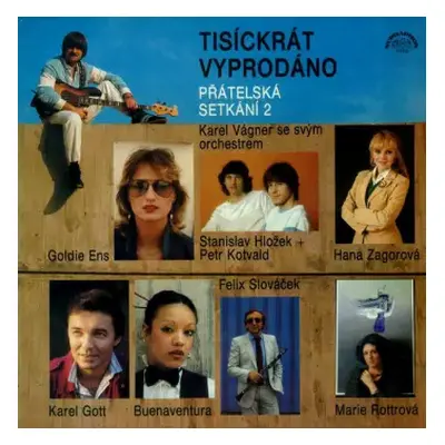 VG+ | VG+ LP Orchestr Karla Vágnera: Tisíckrát Vyprodáno - Přátelská Setkání 2