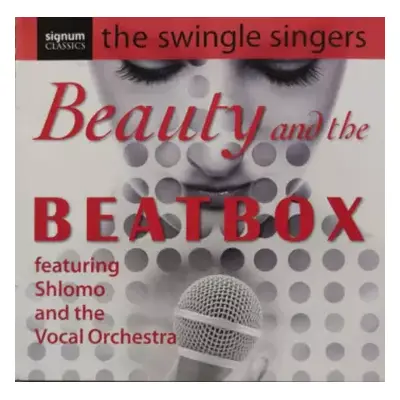 CD The Swingle Singers: The Beauty And The Beatbox