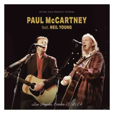 LP Paul Mccartney Feat. Neil Young: Los Angeles, October 15, 2004 / Fm Broadcast (clear Vinyl)