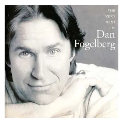 CD Dan Fogelberg: The Very Best Of