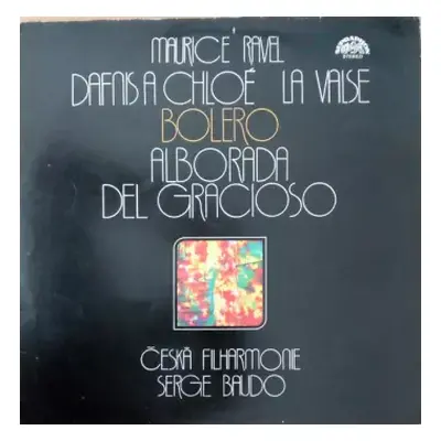 NM | VG+ LP The Czech Philharmonic Orchestra: Dafnis A Chloé / La Valse / Bolero / Alborada Del 