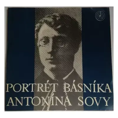 VG+ | VG+ LP Various: Portrét Básníka Antonína Sovy