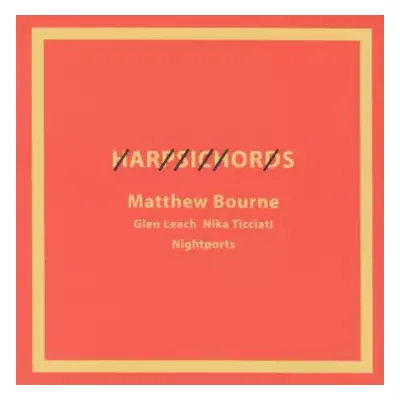 2CD Matthew Bourne: Harpsichords