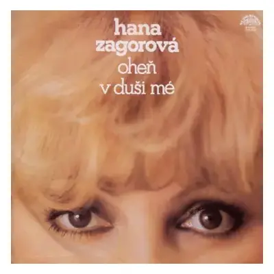 VG+ | VG+ LP Hana Zagorová: Oheň V Duši Mé