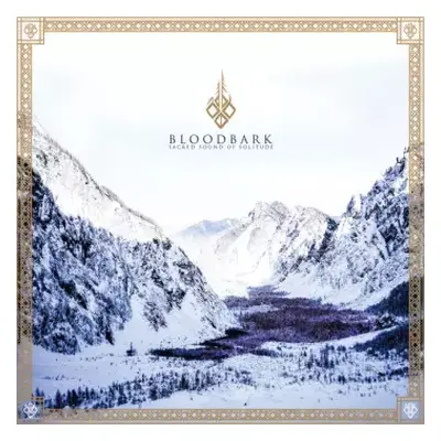 CD Bloodbark: Sacred Sound Of Solitude LTD | DIGI