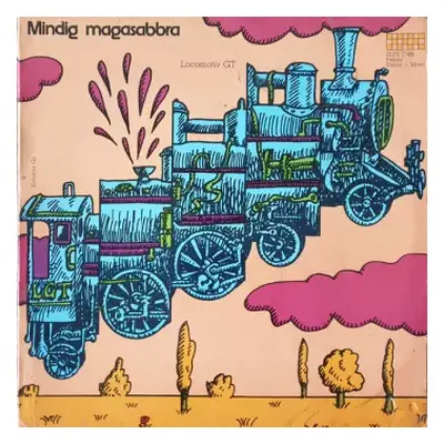 VG+ | VG LP Locomotiv GT: Mindig Magasabbra = Higher And Higher