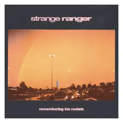 LP Strange Ranger: Remembering The Rockets CLR | LTD