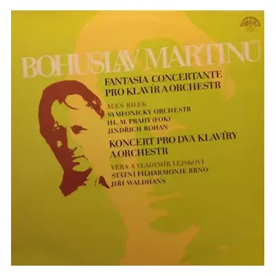 VG+ | VG+ LP Bohuslav Martinů: Fantasia Concertante Pro Klavír A Orchestr / Koncert Pro Dva Klav