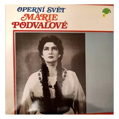 NM | NM LP Marie Podvalová: Operní Svět Marie Podvalové