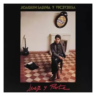 LP Joaquín Sabina: Juez Y Parte