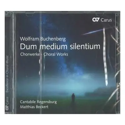 CD Matthias Beckert: Dum Medium Silentium (Chorwerke - Choral Works)