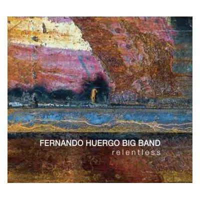 CD Fernando Huergo Big Band: Relentless