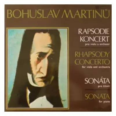 VG+ | VG+ LP Bohuslav Martinů: Rapsodie Koncert Pro Violu A Orchestr - Sonáta Pro Klavír (82/1)