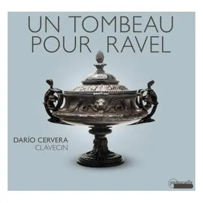 CD Various: Dario Cervera - Un Tombeau Pour Ravel